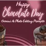 google Gemini happy chocolate day ai photo editing prompts 2026